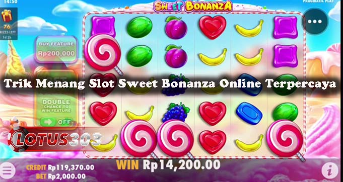 Trik Menang Slot Sweet Bonanza Online Terpercaya